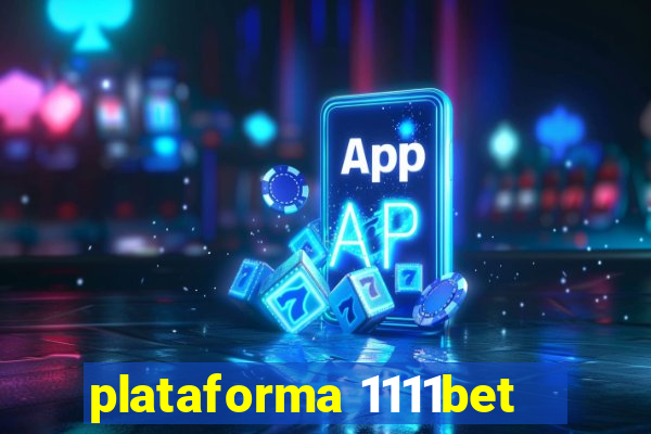 plataforma 1111bet